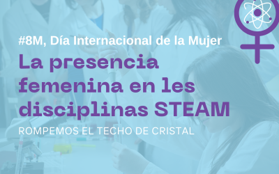 8M: La presencia femenina en las disciplinas STEAM